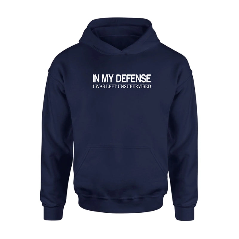 In My Defense I Was Left Unsupervised Shirt – Funny Sarcastic Gift for Men & Women, T-Shirt, Long Sleeve, Sweatshirt & Hoodie
