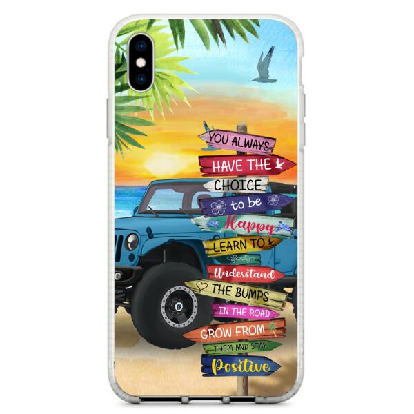 Custom Personalized Offroad SUVs Phone Case - Case For iPhone, Samsung and Xiaomi - You Always Have The Choice To Be Happy