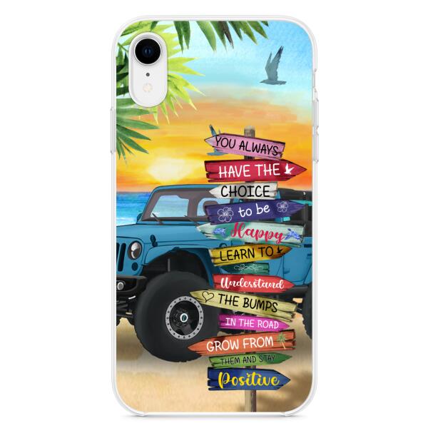 Custom Personalized Offroad SUVs Phone Case - Case For iPhone, Samsung and Xiaomi - You Always Have The Choice To Be Happy