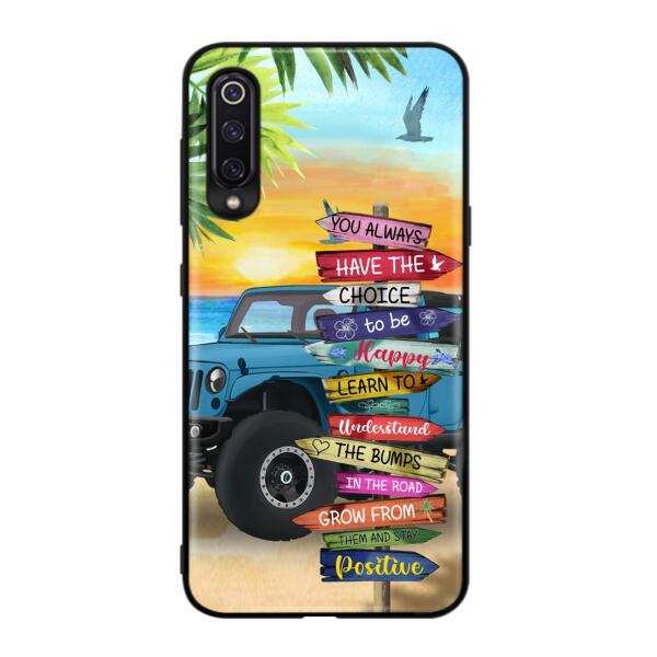 Custom Personalized Offroad SUVs Phone Case - Case For iPhone, Samsung and Xiaomi - You Always Have The Choice To Be Happy