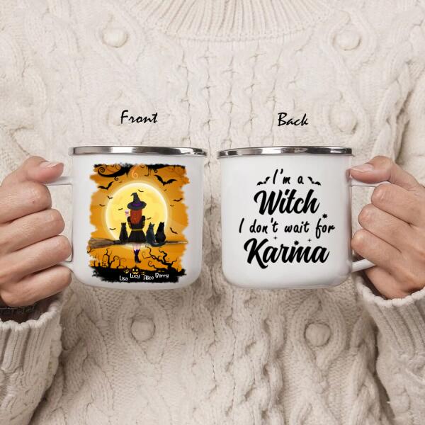 Custom Personalized Witch Enamel Mug - A Witch With Upto 3 Cats - I'm A Witch I Don't Wait For Karma - B16ZKZ