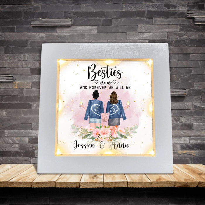 Custom Personalized Bestie Frame with Led - Gift For Best Friends - Besties Are We and Forever We Will Be