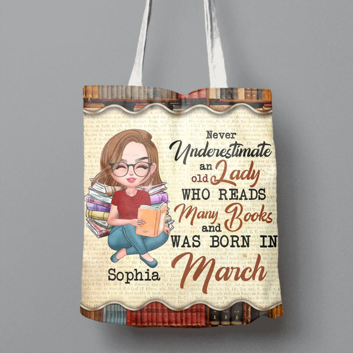 Personalized Old Lady Book Canvas Bag - Gift Idea For Books Lover - Never Underestimate An Old Lady Who Reads Many Books And Was Born In March