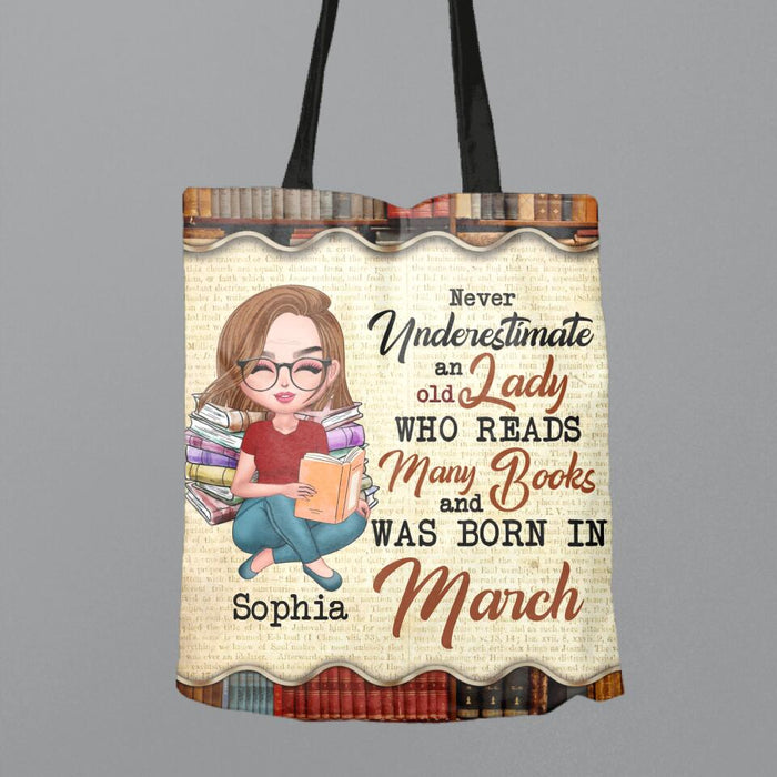 Personalized Old Lady Book Canvas Bag - Gift Idea For Books Lover - Never Underestimate An Old Lady Who Reads Many Books And Was Born In March