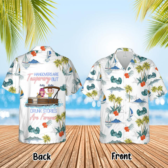 Custom Personalized Pontoon Friends Hawaiian Shirt - Up to 4 Friends - Hangovers Are Temporary But Drunk Stories Are Forever