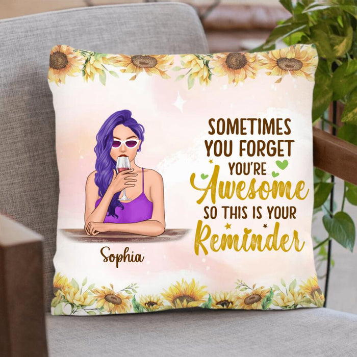 Custom Personalized Girl Pillow Cover - Gift Idea For Birthday/ Best Friend/ Sister - Sometimes You Forget You're Awesome