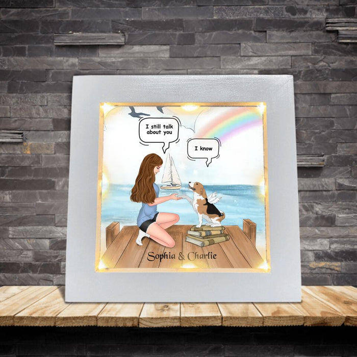 Custom Personalized Memorial Dog Mom Frame With Led - Memorial Gift For Dog Mom/ Dog Lover - I Still Talk About You