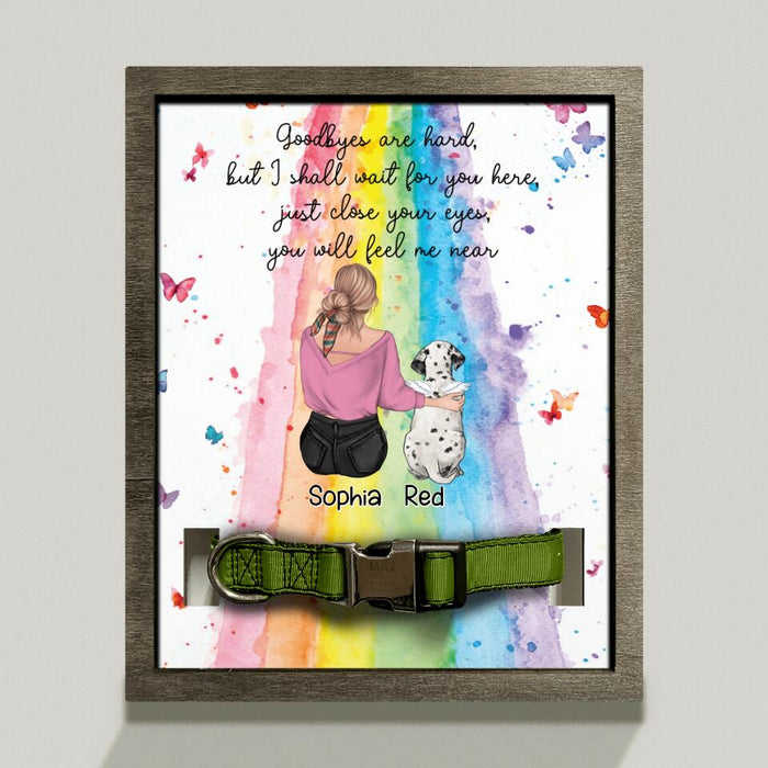 Custom Personalized Pet Mom/Dad Loss Frame - Memorial Gift Idea For Pet Owner with up to 5 Pets - Goodbyes Are Hard, but I Shall Wait For You Here