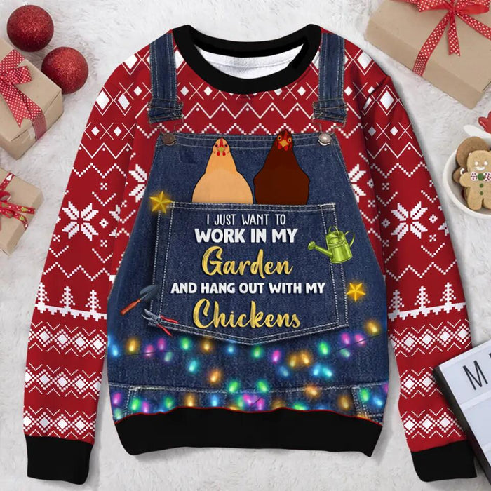 Custom Personalized Chicken All-Over Print Sweater - Up to 7 Chickens - Christmas Gift For Chicken Lovers - I Just Want To Work In My Garden And Hang Out With My Chickens