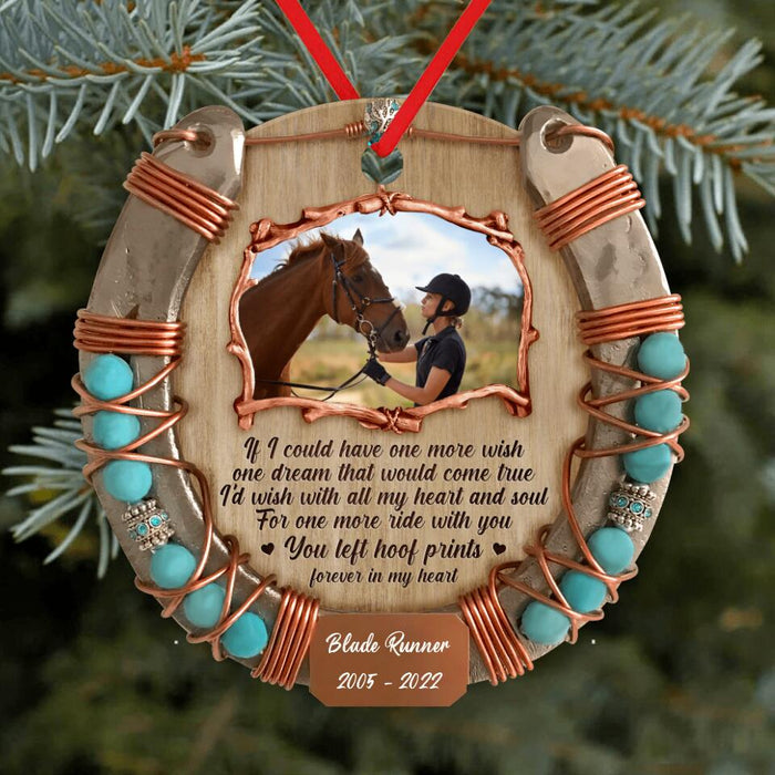 Custom Personalized Memorial Wooden Ornament - Upload Horse Photo - Memorial Gift Idea/ Christmas Gift Idea - If I Could Have One More Wish, One Dream That Would Come True