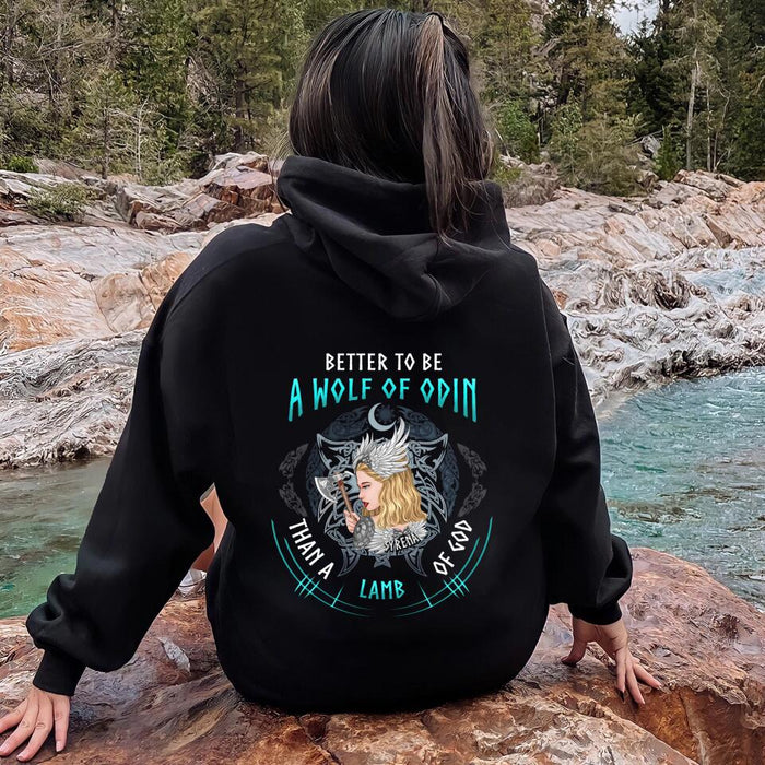 Custom Personalized Wolf Of Odin Pullover Hoodie - Viking Warrior Gift Idea - Better To Be A Wolf Of Odin Than A Lamb Of God