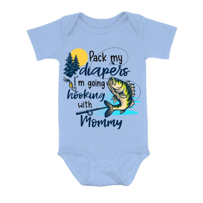 Custom Personalized Fishing Baby Onesie - Gift Idea for Baby/Birthday/Father's Day/ Mother's Day - Pack My Diapers I'm Going Hooking With Mommy