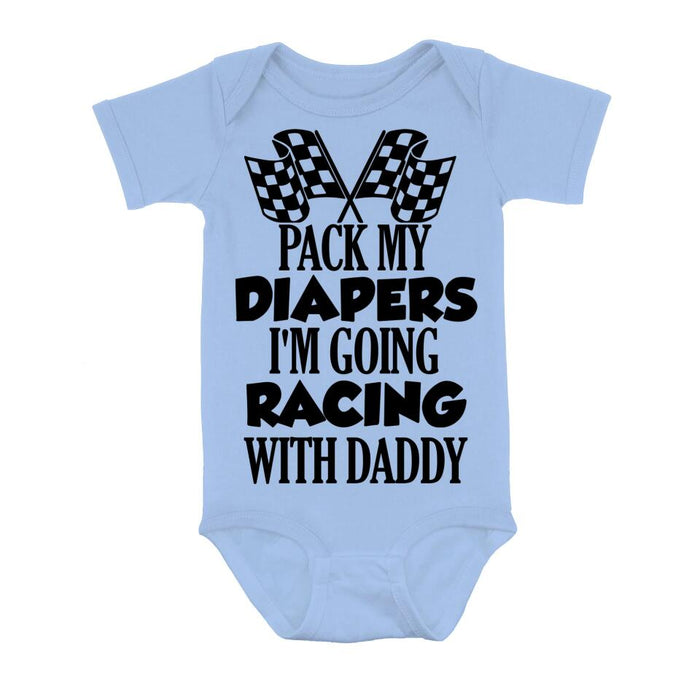 Custom Personalized Go Racing Baby Onesie - Gift Idea for Baby/Birthday/Father's Day - Pack My Diapers I'm Going Racing With Daddy