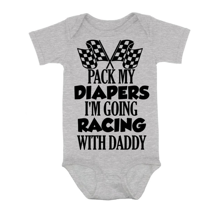 Custom Personalized Go Racing Baby Onesie - Gift Idea for Baby/Birthday/Father's Day - Pack My Diapers I'm Going Racing With Daddy