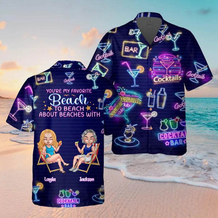 Custom Personalized Friends Hawaiian Shirt - Gift Idea For Friends - Upto 5 Friends - You're My Favorite Beach To Beach About Beaches With