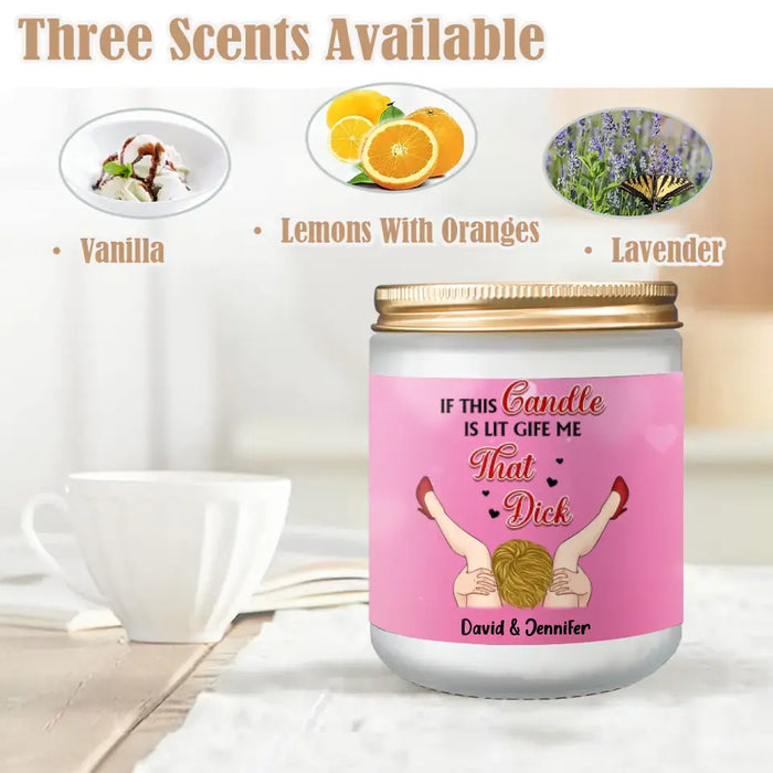 Custom Personalized Couple Candle - Funny Gift Idea For Her - If This Candle it Lit Time To Lick This Clit