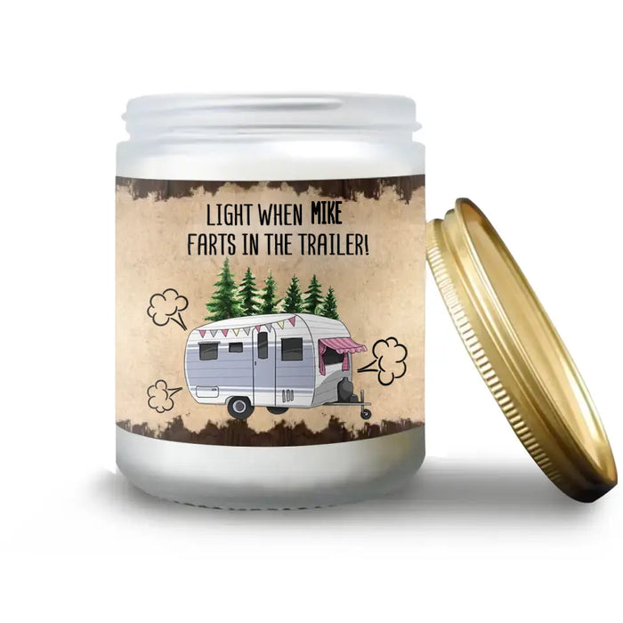 Custom Personalized Camping Candle - Gift Idea For Camping Lover - Light When Mike Farts In The Camper