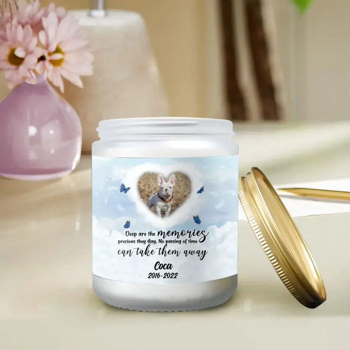 Custom Personalized Memorial Pet Loss Photo Candle - Memorial Gift Idea - Deep Are The Memories Precious They Stay. No Passing Of Time Can Take Them Away