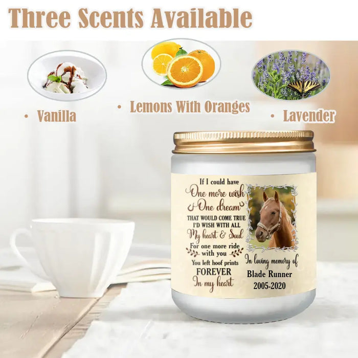 Custom Personalized Horse Photo Candle - Memorial Gift Idea For Horse Lovers - I'd Wish With All My Heart & Soul For One More Ride With You